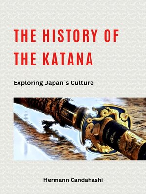 cover image of The History of the Katana